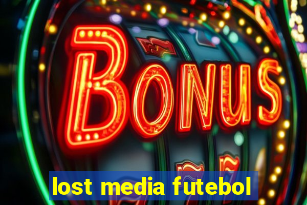 lost media futebol